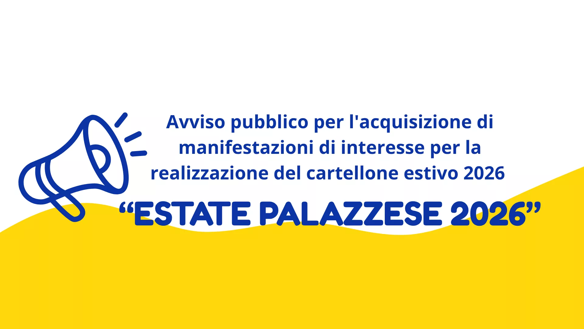 Avviso pubblico per l'acquisizione di manifestazioni di interesse per la realizzazione del cartellone estivo 2026 - 